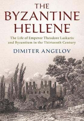 The Byzantine Hellene - Dimiter Angelov