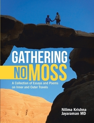 Gathering No Moss - Nilima Krishna Jayaraman