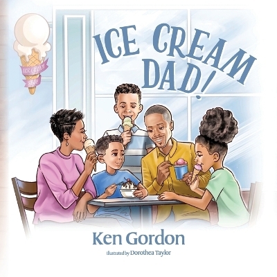 Ice Cream Dad! - Ken Gordon