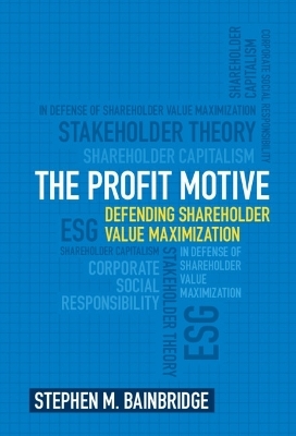 The Profit Motive - Stephen M. Bainbridge