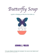 Butterfly Soup -  Aurora J Miller