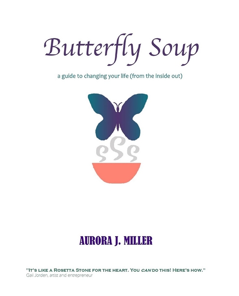 Butterfly Soup -  Aurora J Miller