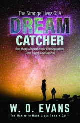 The Strange Lives of a Dream Catcher - W. D. Evans