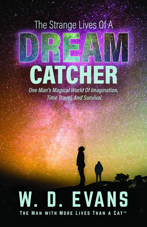 The Strange Lives of a Dream Catcher - W. D. Evans