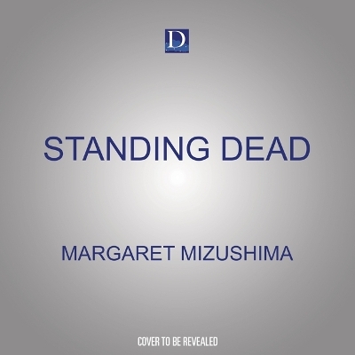 Standing Dead - Margaret Mizushima