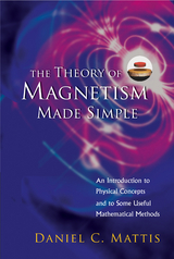 THEORY OF MAGNETISM MADE SIMPLE, THE - Daniel C Mattis