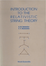 INTRO TO THE RELATIVISTIC STRING THEORY - B M Barbashov, Vladiimir Nesterenko