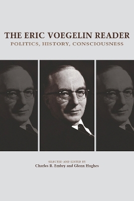 The Eric Voegelin Reader - Charles R. Embry, Glenn Hughes