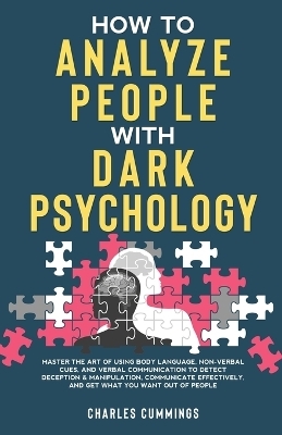 How to Analyze People with Dark Psychology - Charles Cummings