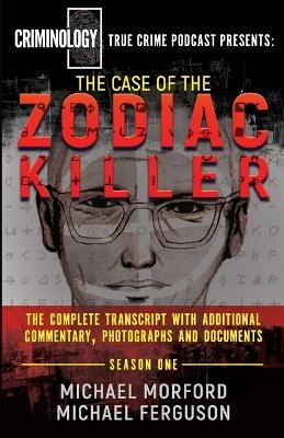 The Case Of The Zodiac Killer - Michael Morford, Michael Ferguson