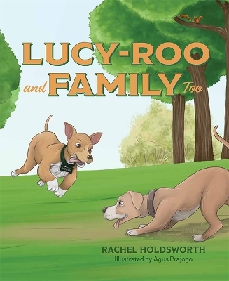 Lucy-Roo & Family Too - Rachel Holdsworth
