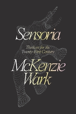 Sensoria - McKenzie Wark