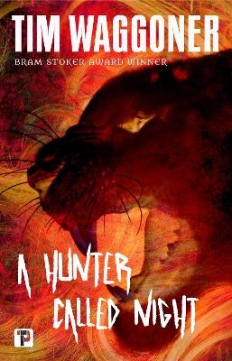 A Hunter Called Night - Tim Waggoner