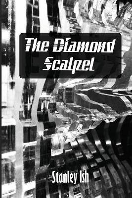 The Diamond Scalpel - Stanley Ish