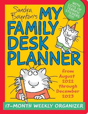 Sandra Boynton's My Family Desk Planner 17-Month 2022-2023 Monthly/Weekly Organizer Calendar - Sandra Boynton