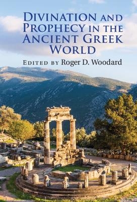 Divination and Prophecy in the Ancient Greek World - 