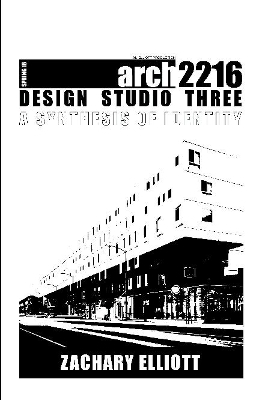 Design Studio Three - Zachary Elliott