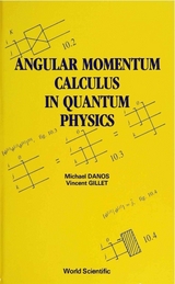 ANGULAR MOMENTUM CALCULUS IN QUANTUM PHY - Vincent Gillet, Michael Danos