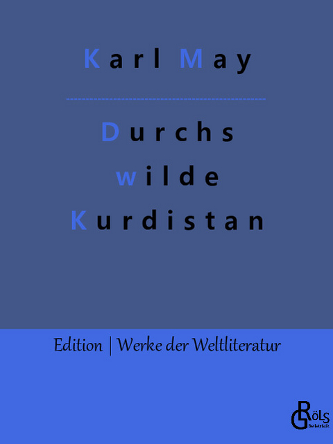 Durchs wilde Kurdistan - Karl May