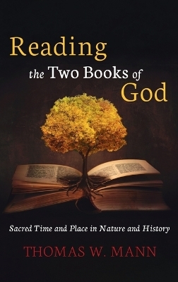 Reading the Two Books of God - Thomas W Mann