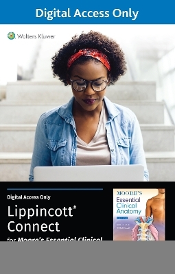 Moore's Essential Clinical Anatomy 7e Lippincott Connect Standalone Digital Access Card - Anne M. R. Agur, Arthur F. Dalley II