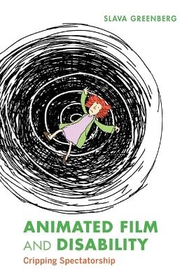 Animated Film and Disability - Slava Greenberg