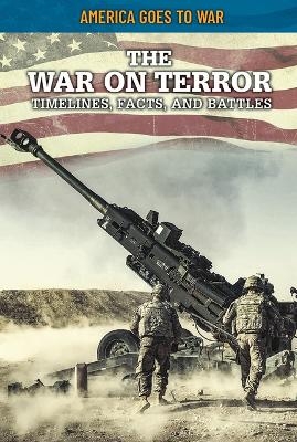 The War on Terror: Timelines, Facts, and Battles - Craig Boutland