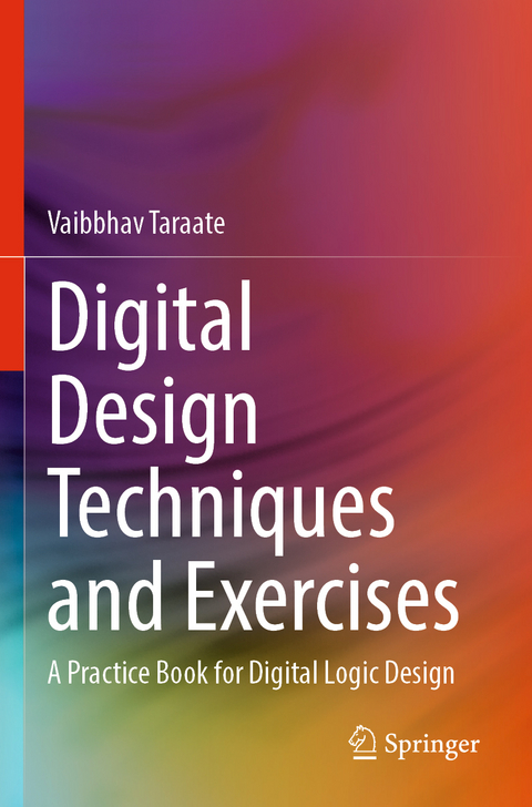Digital Design Techniques and Exercises - Vaibbhav Taraate