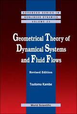Geometrical Theory Of Dynamical Systems And Fluid Flows (Revised Edition) -  Kambe Tsutomu (Jixin) Kambe