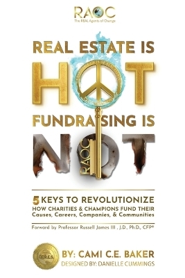 Real Estate is Hot Fundraising is Not - Cami C E Baker