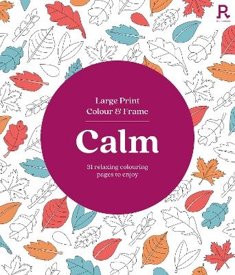 Large Print Colour & Frame - Calm (Colouring Book for Adults) -  Richardson Puzzles and Games