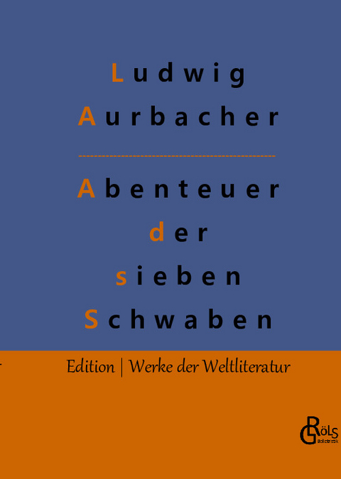 Abenteuer der sieben Schwaben - Ludwig Aurbacher