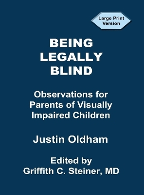 Being Legally Blind - Justin Oldham