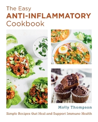 The Easy Anti-Inflammatory Cookbook - Molly Thompson