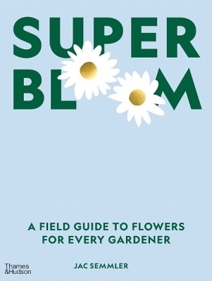 Super Bloom - Jac Semmler