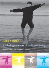 Exploring concepts of child well-being -  Nick (Dartington Social Research Unit) Axford