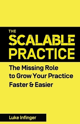 The Scalable Practice - Luke Infinger