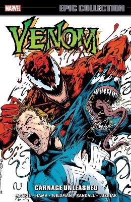 Venom Epic Collection: Carnage Unleashed - Mike Lackey, Terry Kavanagh, Howard MacKie