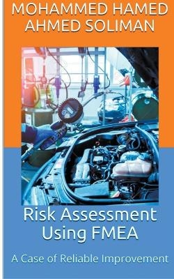Risk Assessment Using FMEA - Mohammed Hamed Ahmed Soliman