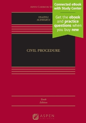 Civil Procedure - Stephen C Yeazell, Joanna C Schwartz