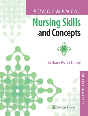 Custom Chaffey Lippincott CoursePoint for Timby's Fundamental Nursing Skills and Concepts - Mrs. Barbara Kuhn Timby