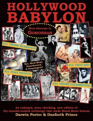 Hollywood Babylon, With Detours to Gomorrah - Darwin Porter, Danforth Prince