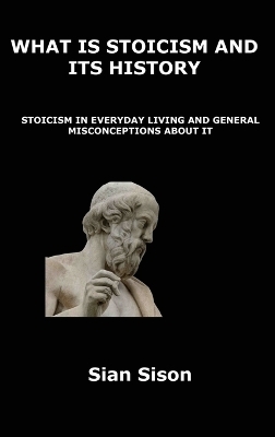 What Is Stoicism and Its History - Sian Sison