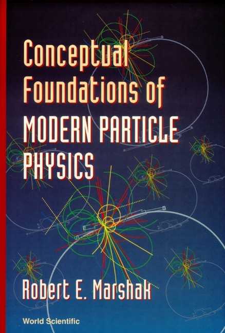 CONCEPTUAL FOUNDATIONS OF MODERN... - Robert E Marshak