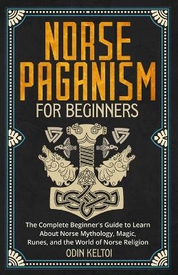 Norse Paganism for Beginners - Odin Keltoi