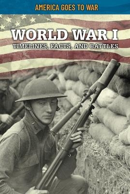 World War I: Timelines, Facts, and Battles - Craig Boutland