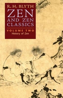 Zen and Zen Classics (Volume Two) - R H Blyth