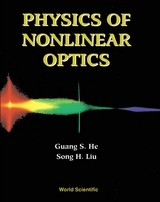 PHYSICS OF NONLINEAR OPTICS - Guang S He,  Liu;  ;  ;  Song H