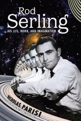 Rod Serling - Nicholas Parisi, Anne Serling