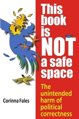 This Book Is Not a Safe Space - Corinna Fales